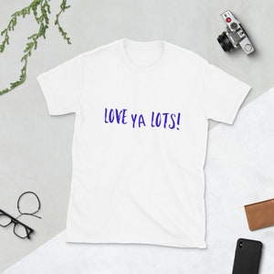 Love ya lots shirt/Cute womens shirts/Anniversary gifts/Cute shirts/Gifts for spouse/Shirts for spouse/Shirts for her/Friend gifts