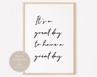Poster saying | Great Day | Poster Print | Digital Download | printable quotes | Wall art