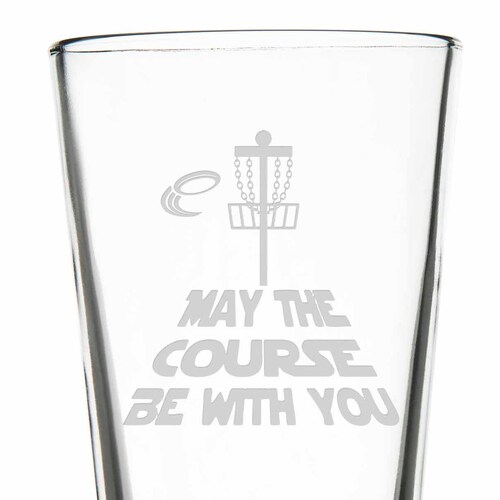 May the Disc Golf Course Be With You Pint Glass Disc Golf Etsy