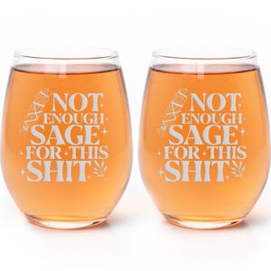 Not Enough Sage For This Stemless Wine Glass - Sarcasm & Spirits, Witchcraft Gift, Witch Gifts, Sage Gift, Mystical Decor, Witch Symbol image 5