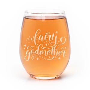 Fairy Godmother Stemless Wine Glass: Laser Etched Gift