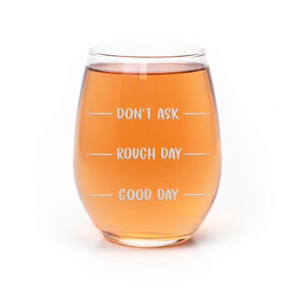 Wine Glass Don't Ask Stemless Wine Glass - Bad Day Gift, Wine Glasses Sayings, Cute Wine Glass, Etched Wine Glass, Wine Glasses For Friends