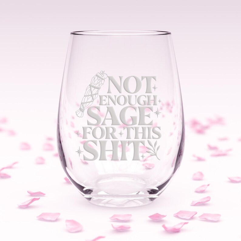 Not Enough Sage For This Stemless Wine Glass - Sarcasm & Spirits, Witchcraft Gift, Witch Gifts, Sage Gift, Mystical Decor, Witch Symbol image 7