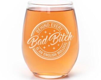 Bad Bitch English Bulldog Stemless Wine Glass, Dog Lover Gift, Bulldog Owner Gifts