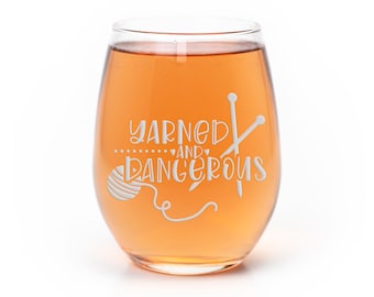 Yarned And Dangerous Knitting Stemless Wine Glass - Knitting Gift, Gift Ideas for Knitters, Best Gift for a Knitter