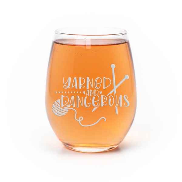 Yarned And Dangerous Knitting Stemless Wine Glass - Knitting Gift, Gift Ideas for Knitters, Best Gift for a Knitter