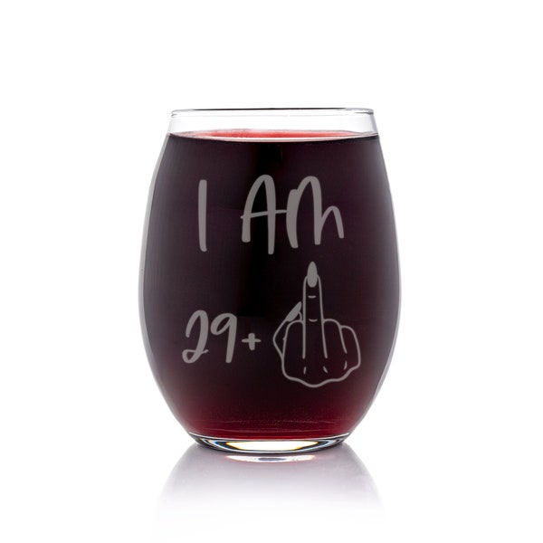 Im 29 Plus 30th Birthday Stemless Wine Glass - 30th Birthday Gift for Women, Unique Birthday Gifts, Creative Gifts, Funny Birthday Gifts