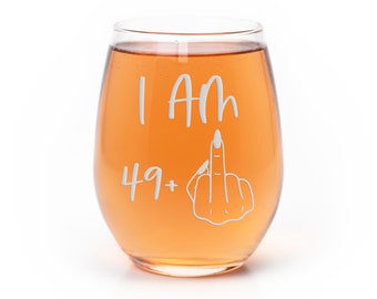 Im 49 Plus 50th Birthday Stemless Wine Glass - 50th Birthday Gift, Gift Ideas for Women Turning 50 , Turning 50 Gag Gift