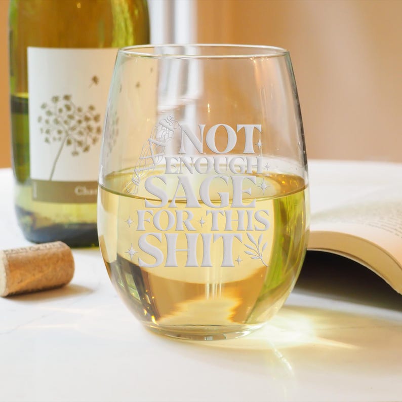 Not Enough Sage For This Stemless Wine Glass - Sarcasm & Spirits, Witchcraft Gift, Witch Gifts, Sage Gift, Mystical Decor, Witch Symbol image 6