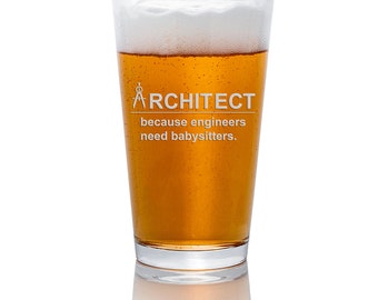 Architect Because Engineers Pint Beer Glass - Build & Celebrate, Architect Gift, Architecture, Graduation Gift