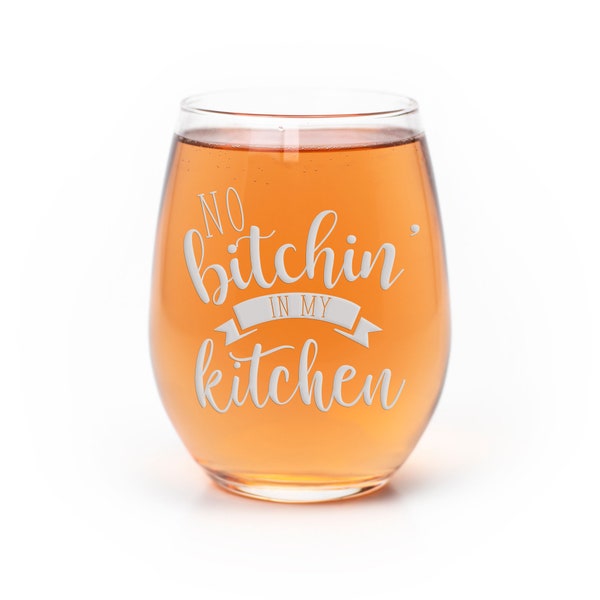 No Bitchin In My Kitchen Cooking Stemless Wine Glass - Kitchen Gift, Cooking Gift, Masterchef Gift, Cook Gift, Chef Gift, Food Gift