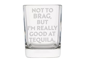 Pretty Good at Tequila Shot Glass - Funny Tequila-Themed Standard Glass for Parties & Bars