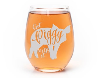 Get Piggy With It Stemless Wine Glass - Cute Pig Gift, Funny Gift, Farm Gift, Cute Pig Wine Glass, Funny Wine Glass, Farm Wine Glass