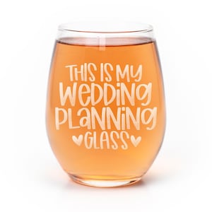 Wedding Planning Wine Glass: Laser Etched Stemless Glass, Gift for Bride
