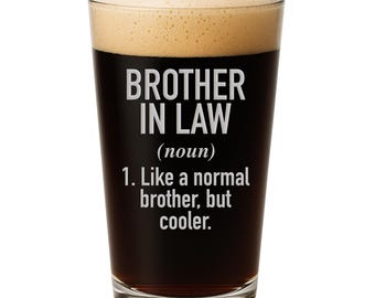 Cooler Brother-in-Law Pint Glass: Laser Etched Beer Gift