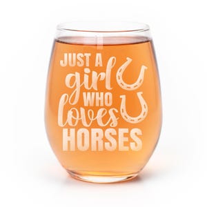 Just A Girl Loves Horses Stemless Wine Glass - Horse Gift Idea, Gift For Horse Lover, Horse Wine Glass, Horse Riding Gift