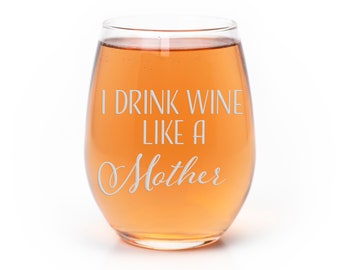 Drink Wine Like A Mother Stemless Wine Glass - Mom Gift, Gift For Mom, Mom Wine Glass