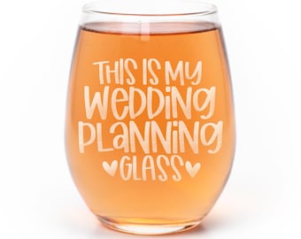 Wedding Planning Wine Glass: Laser Etched Stemless Glass, Gift for Bride