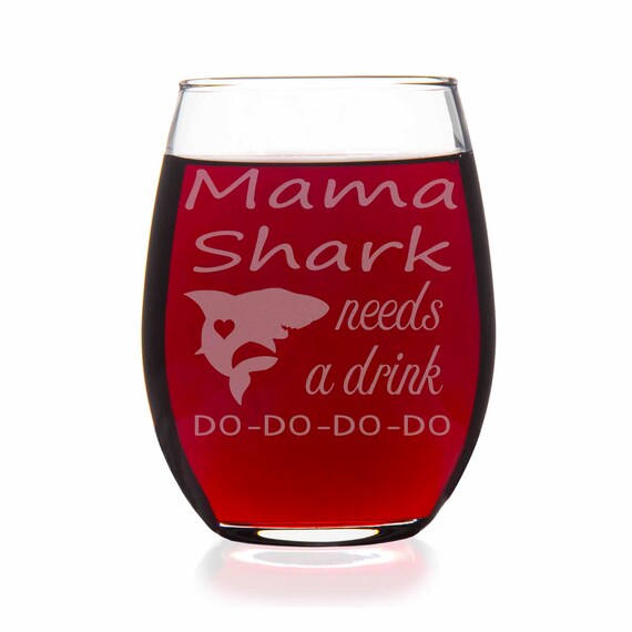 Mama Shark Needs A Drink Do Do Do Do Stemless Wine Glass Mom Gift