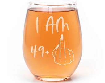 I'm 49 Plus Funny 50th Birthday Stemless Wine Glass - Birthday Gifts for Women