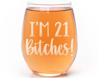 Funny 21st Birthday Stemless Wine Glass: Laser Etched Gift