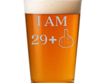 Im 29 Plus Male Pint Glass - Funny 30th Birthday Gift