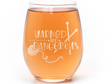 Yarned And Dangerous Knitting Stemless Wine Glass - Knitting Gift, Gift Ideas for Knitters, Best Gift for a Knitter