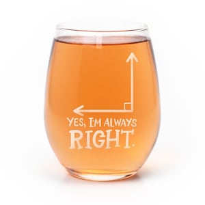 Yes Always Right Angle Stemless Wine Glass - Lesson Leader, Math Gift, Math Teacher Gift, Teacher Gift, Math Student Gift, Engineer