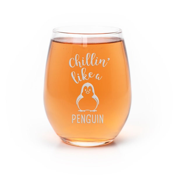 Chillin Like A Penguin Stemless Wine Glass - Fun Wine Glass, Funny Gift, Gift for Mom, Gift for Wife, Gift for Her