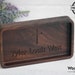 see more listings in the Engraved Valet tray  section