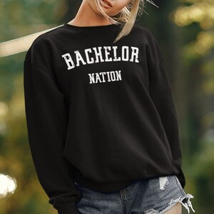 Bachelor Nation Sweatshirt, The Most Dramatic Season Ever, Graphic Sweatshirt, Bachelor Monday, Bachelor Nation,Bachelor Rose Ceremony