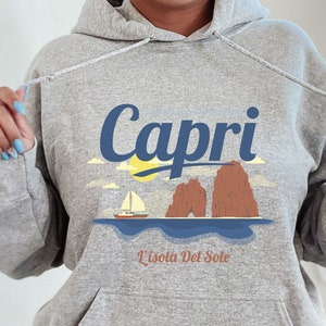 Capri Hoodie,Capri Italia, Capri Travel, Amalfi Coast Shirt,Amalfi Coast, Amalfi Coast Shirt, Italy Shirt, Positano, Capri, Vacation