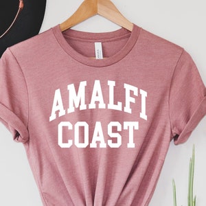 Amalfi Coast Tee,Amalfi Coast Shirt,Amalfi Coast, Amalfi Coast Shirt, Italy Shirt, Positano, Capri, Vacation Shirt, Travel