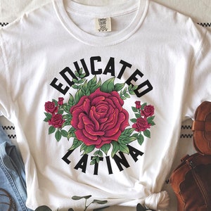 Educated Latina Comfort Colors T-shirt,Latina Tee,Latina Shirts,Chula Shirt,spanish shirt,Latina Feminist shirt, Latina power