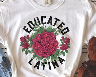 Gebildetes Latein Komfort Farben T-Shirt,Latina T-Shirt,Latina Hemden,Chula Hemd,spanisches Hemd,Latina Feministisches Hemd, Lateinische Macht