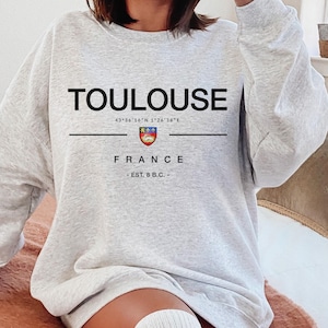 Toulouse Sweatshirt,Toulouse France Shirt, France Souvenir, Toulouse gift, Toulouse fan, Travel To France Shirt, Toulouse