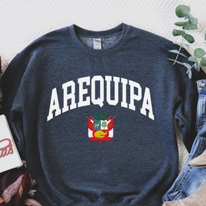 Arequipa Sweatshirt,Peruana, Peruana Shirt, Peruana Gift, Peru Shirt, Peru Gift, Latina Shirt, Latina Gift, Peruvian Shirt