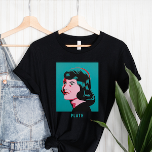Sylvia Plath T-Shirt, Feminist Shirt, Feminist Gift, Feminist T-Shirt, Literary Shirt, Gifts for Writers, Reader Shirt, Plath tee