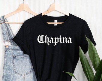 Camisa Guatemala, Chica Guatemala, Chapina Af, Ropa Latina, Camisa Chingona, Camisa Hispana, Camisa Latina Power, Camiseta Latina, Camiseta Chapina