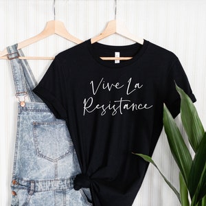 Vive La Widerstand Shirt, Frauenpower, Widerstand Shirt, Widerstand Shirt, Inspirational Tshirt, motivierend, ermächtigt Frauen, feministisch