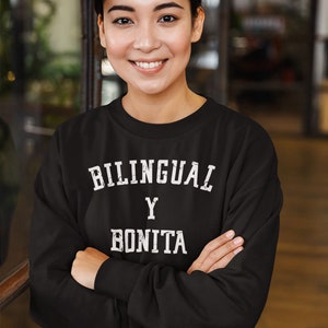 Bilingual y Bonita Sweatshirt, Latina Af Sweatshirt, Latina Sweater, Chula Shirt, Spanish shirt, Latina Feminist Shirt, Latina Sweater