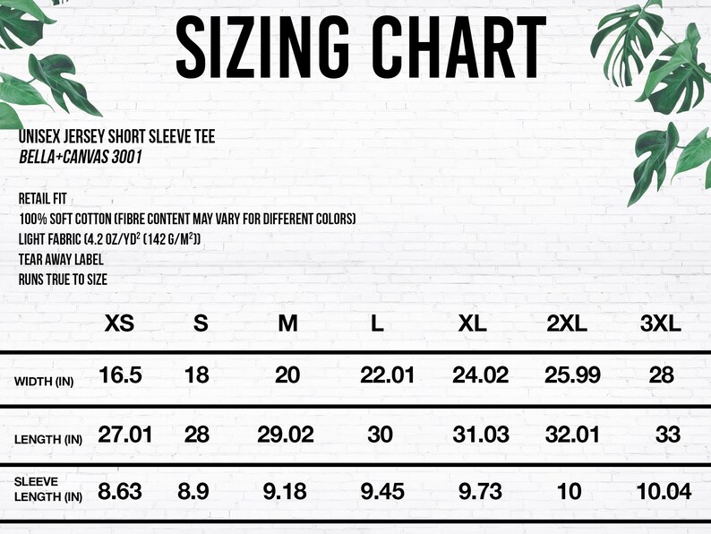 May include: Sizing chart for a unisex short sleeve t-shirt made from Bella + Canvas 3001 fabric. The chart shows measurements in inches for width, length, and sleeve length for sizes XS to 3XL.