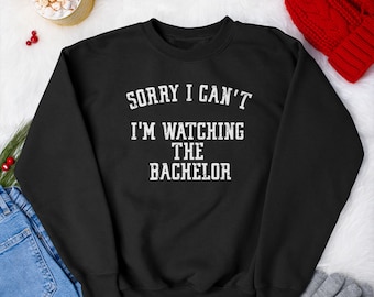 The bachelor sweatshirt, Trendy,Final rose material, the bachelor tv show, the bachelor sweater, the bachelor gift, the bachelorette shirt