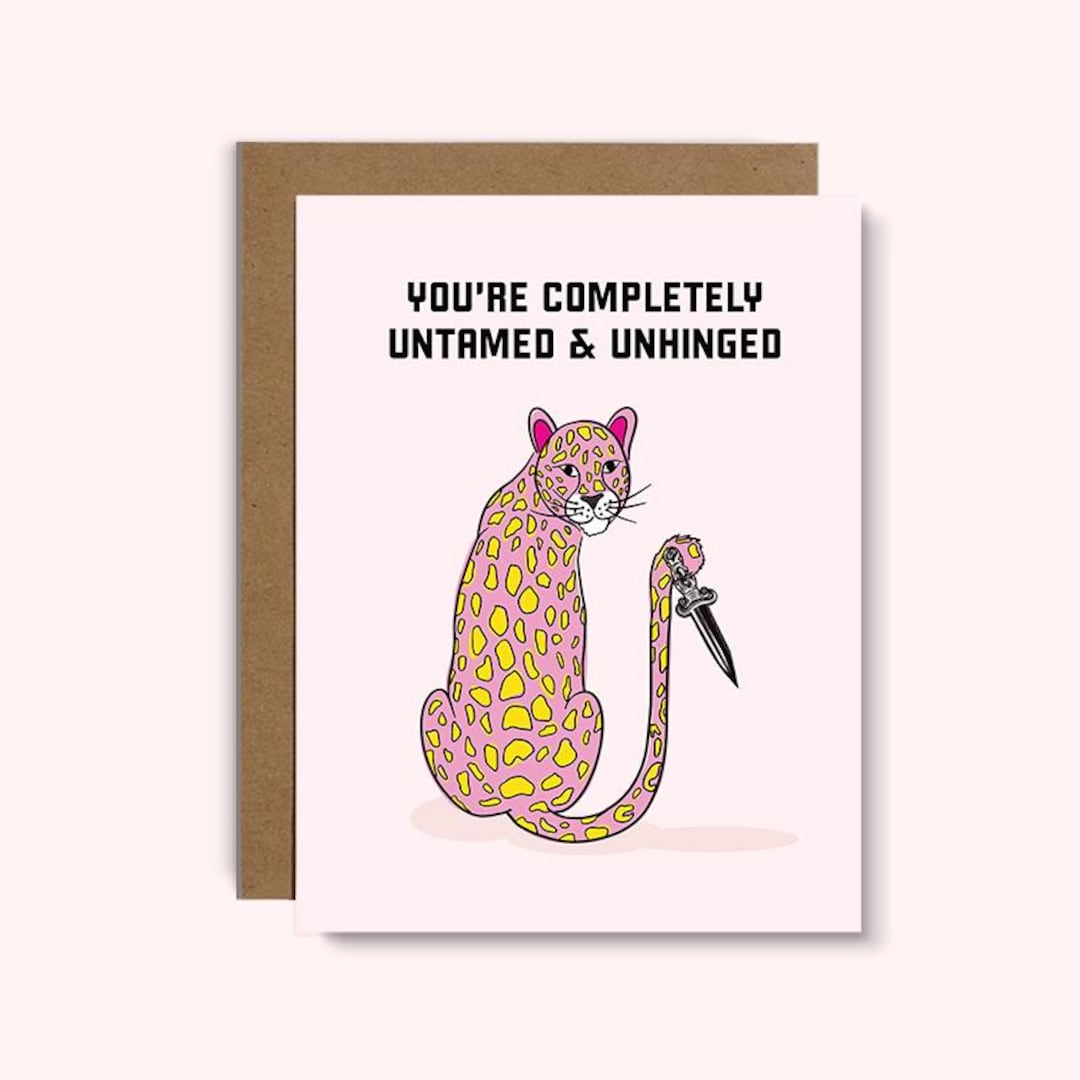 Printable Card Untangled Untamed Card | Friendship | Completely Unhinged Card | Encouragement ...