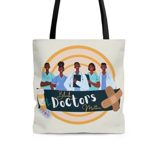 Black Doctors Matter / Melanin / Dentist / OBGYN / Tote Bag