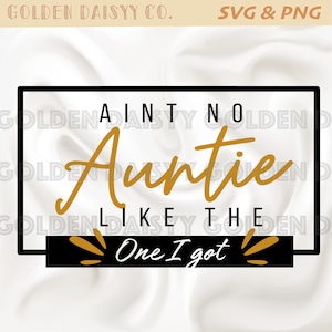 Aint No Auntie Wie die eine habe ich SVG / PNG / Sublimation