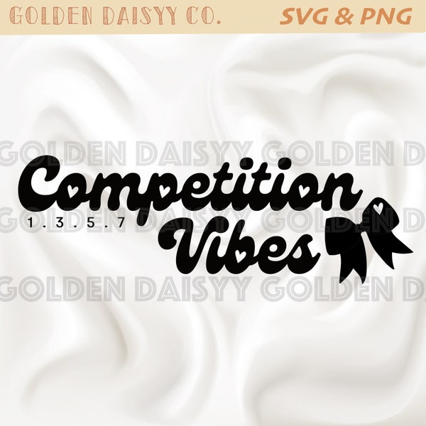 Competition Vibes / Mode / SVG / PNG / Sublimation / Cheer and Dance