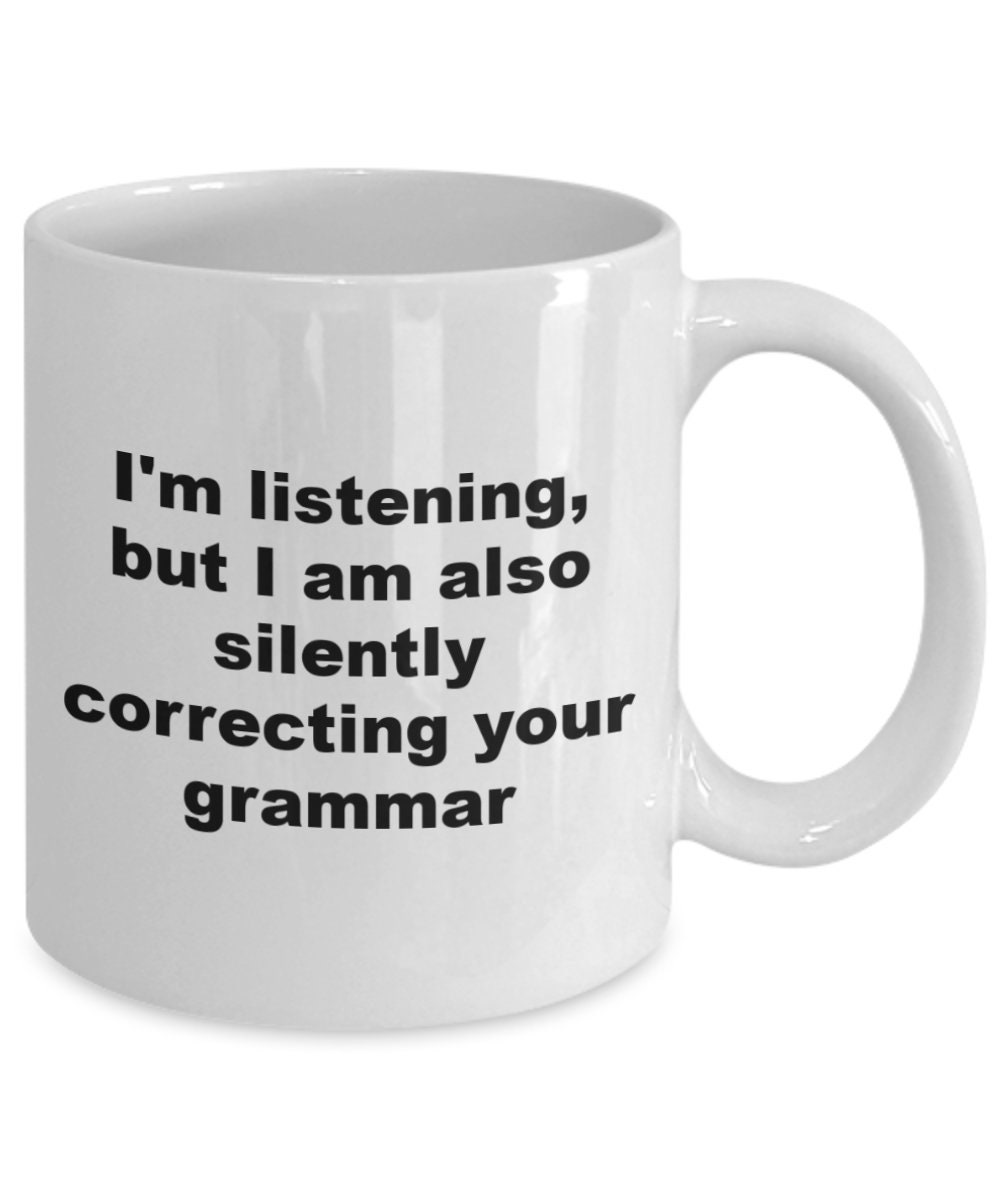 Grammar funny mug Correcting your grammar mug Etsy