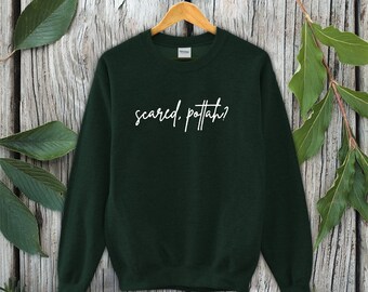 scared potter sweatshirt