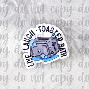 Live Laugh Toaster Bath Sticker